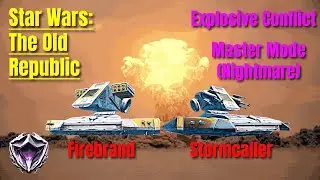 Star Wars: The Old Republic | Master Mode (Nightmare) Explosive Conflict | Firebrand & Stormcaller
