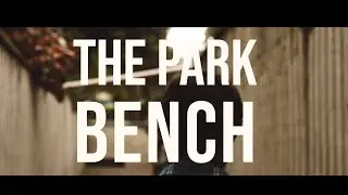 Earlwin - The Park Bench (A Short Film by Robert Nyaswenta Jr.)