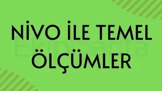 NİVO İLE TEMEL ÖLÇÜMLER | Harita ve Kadastro