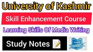Learning Skills of Media Writing | Skill Enhancement Course| University of Kashmir | Study 📖