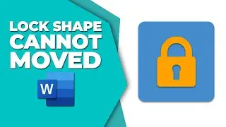 How to lock a shape in word so it cannot be moved