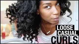 Casual Loose Curls | EASY Curling Wand on Natural Hair - Naptural85