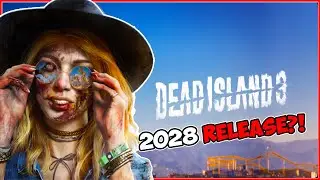 Dead Island 3 2028 Release Date Just Dropped