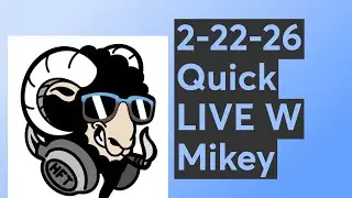 2-22-26 Quick LIVE W Mikey