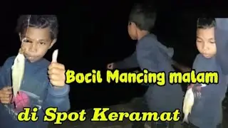 BOCIL NEKAT MANCING MALAM DI TEMPAT KERAMAT STRIKE BERTUBI TUBI