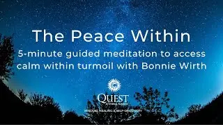 The Peace Within - A 5-Minute Guided Meditation to Access Calm Within Turmoil with Bonnie Wirth