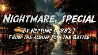 NEPTUNE  -  Nightmare Special [1982]