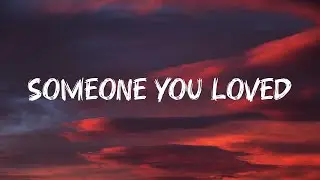Someone You Loved | Someone you loved lyrics | New english song | New english songs 2025 #new #song