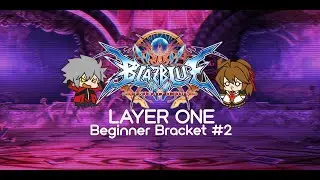 BBCF Beginner Bracket #2 Abridged