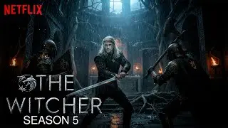 The Witcher Season 5 Release Date & Trailer | Netflix | Everything To Know