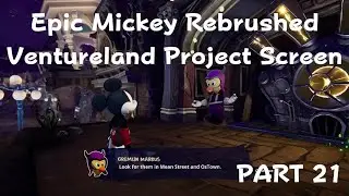 Ventureland Project Screen - Epic Mickey Rebrushed 100% Gameplay Part 21 (PS5)