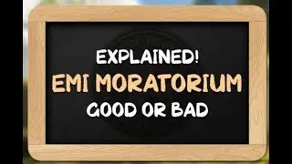 Loan Moratorium Good or Bad ?