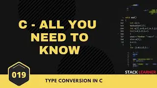 019. Type Conversion in C | C All You Need to Know | C Bangla Tutorial