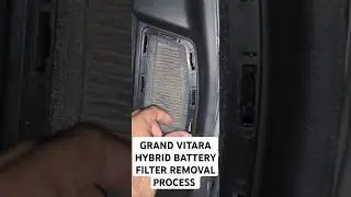 Grand Vitara Hybrid Battery FILTER Removal process