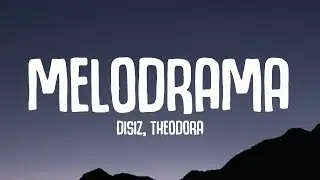 disiz, Theodora - melodrama