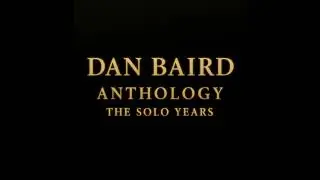 Dan Baird - The One I Am (2026 Anthology reissue)