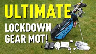 ULTIMATE LOCKDOWN GEAR MOT - GET READY FOR GOLF!