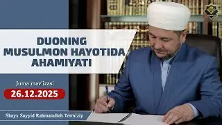 26 12 2025 Juma DUONING MUSULMON HAYOTIDA AHAMIYATI