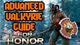 Valkyrie Guide - Advanced Mixups, Punishes, Tactics, & Strategy | For Honor