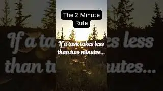 The 2 Minute Rule | Getting Things Done by David Allen #Productivity #Procrastination #BookTok