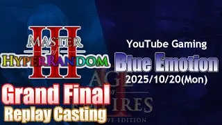 [AoE2]Master of HyperRandom 3 - Grand Final[Blue Emotion #25/10/20]
