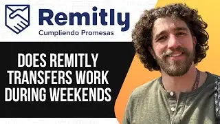 DOES REMITLY TRANSFERS WORK DURING WEEKENDS 2025 (SIMPLE GUIDE)