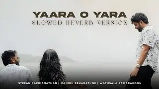 Stefan x ‪Mahiru x Wathsala - Yaara O Yaara | Wikasitha Mal - Hindi Version Slowed Reverb | Kavee Dz