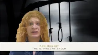 Raw History Episode 7: The Witches of Salem