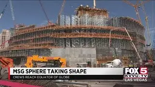 MSG Sphere taking shape in Las Vegas