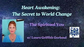Heart Awakening: The Secret to World Change