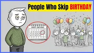 5 SHOCKING Reasons People Don't Care About Their Birthdays