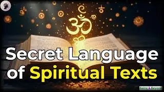 Decode Spiritual Texts | Why Words Alone Can&rsquo;t Explain the Path | Being and Beyond