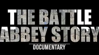 The Battle Abbey Story
