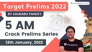 5 AM Crack Prelims Series | 13th January 2022 | Target Prelims 2022 | UPSC CSE | Saurabh Pandey