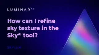 Luminar AI FAQ: How can I refine sky texture in the Sky AI tool?