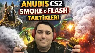 CS2 Anubis En G&uuml;&ccedil;l&uuml; Smoke & Flash Taktikleri | Round Kazandıran Lineup'lar