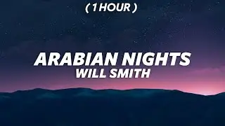[ 1 Hour ] Will Smith - Arabian Nights (TikTok Version)