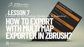 How to Export with Multi Map Exporter in Zbrush? | Lesson 7 | Chapter 14 | Zbrush 2021.5 Full Course