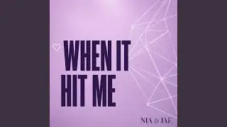 When It Hit Me