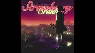 DayBreak Escape - Strawberry Crush (Official Audio)