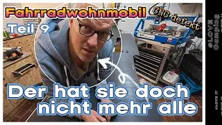 FAHRRAD WOHNMOBILBAU | TEIL 9 #2025 #diy #travel #lifeisbutadream #wohnmobil #ebike #camping #fun