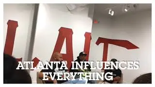 Atlanta Influences Everything