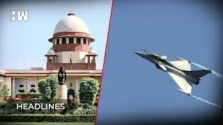 Headlines : Supreme Court to hear petitions on alleged irregularities in Rafale deal