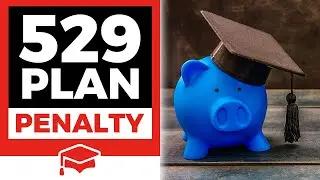 How To Avoid The 529 Plan Penalty