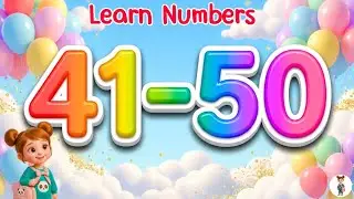 Learn Numbers 41&ndash;50 for Kids | Counting Numbers | นับเลข 41&ndash;50