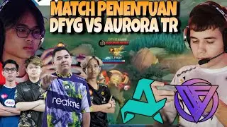 MATCH PENENTUAN TICKET GRAND FINAL PERTAMA !! AURORA TR VS DFYG MATCH 3 - GOTF 2025