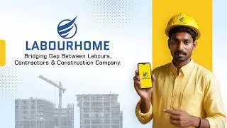 Bridging gap Between Labours, Contractors and Construction Company | LABOURHOME