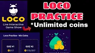 Loco practice in loco trivia game,way to earn unlimited loco coins