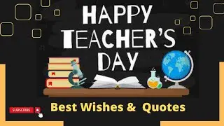 Best Teachers Day Quotes 2022 | Teachers Day Wishes & Messages|Happy Teachers Day | 5 September