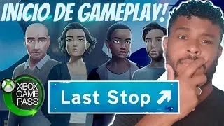 LAST STOP - Inicio de Gameplay - Game Pass - Xbox One - PT-BR